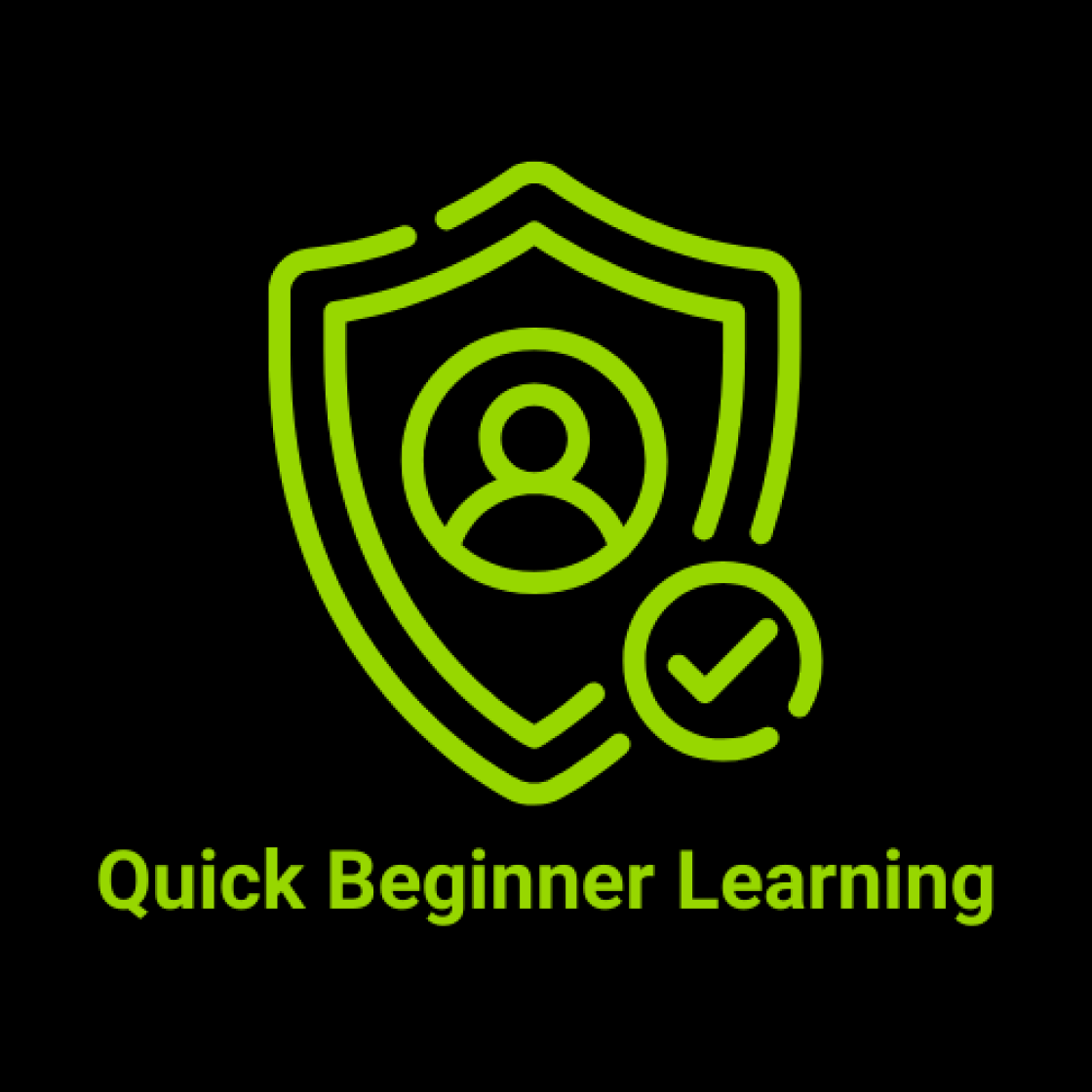 Shield icon with a checkmark and quick beginner learning written underneath