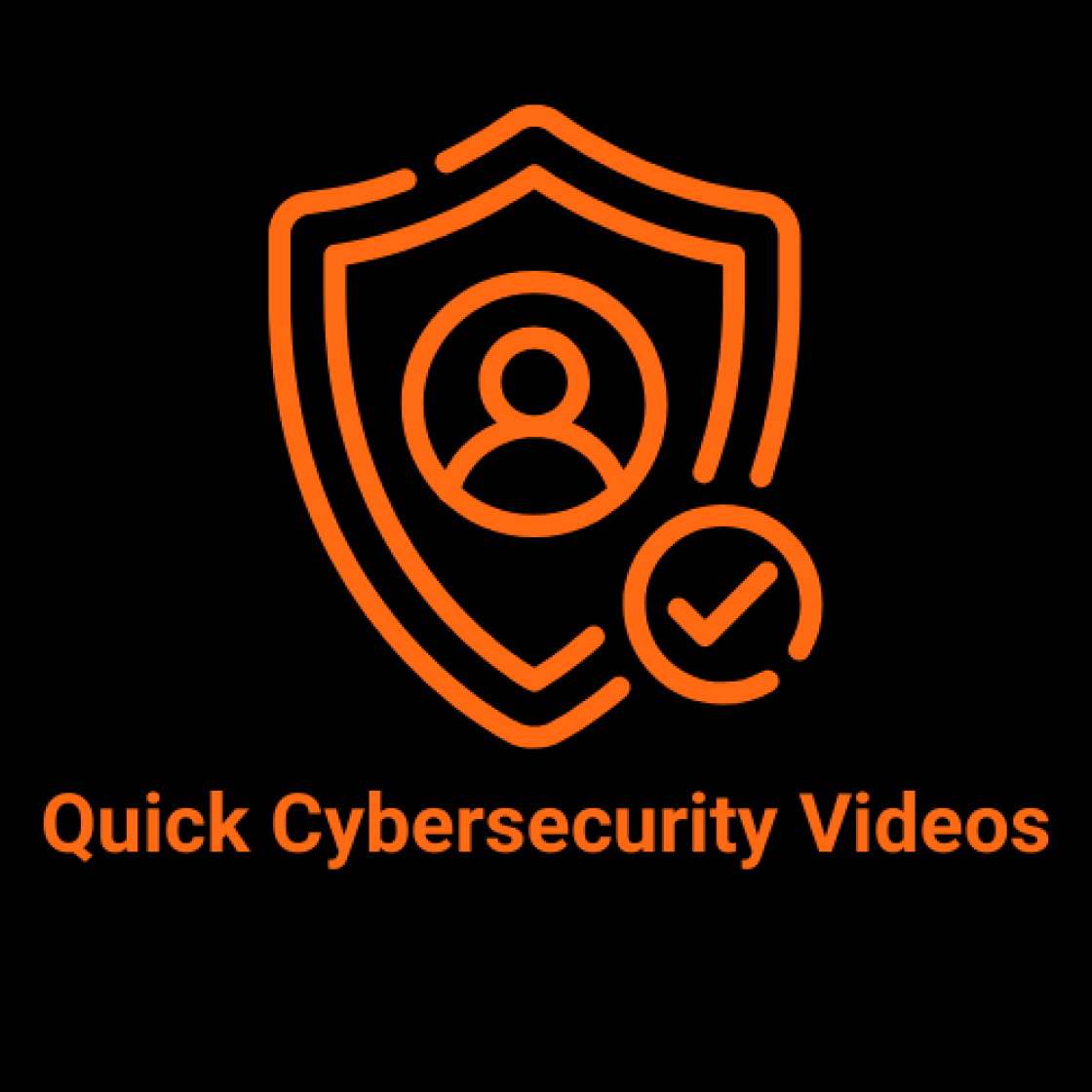 Shield icon with a checkmark and quick cybersecurity videos written underneath