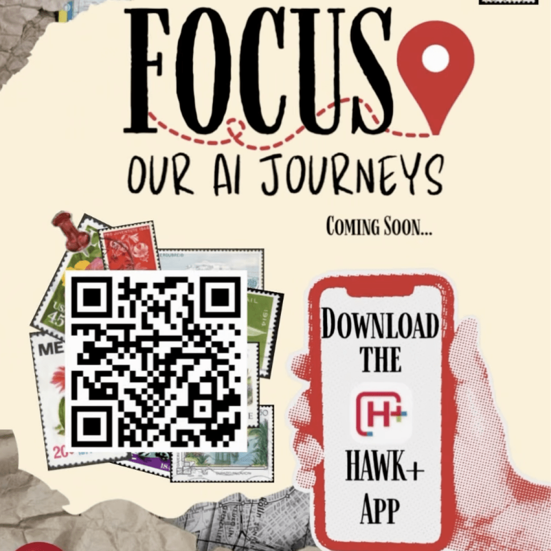 Graphic of FOCUS: Our AI Journeys promotion with a call to action to download the Hawk+ app and scan QR code.