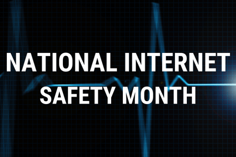 Banner that reads National Internet Safety Month with a black background and a pulse.