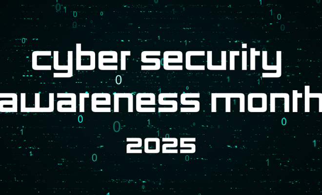 Matrix background with text that says Cyber security awareness month 2025