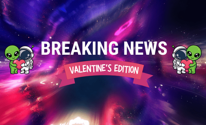 Alien and astronaut holding hearts around a banner that says Breaking News Valentine's Day Edition