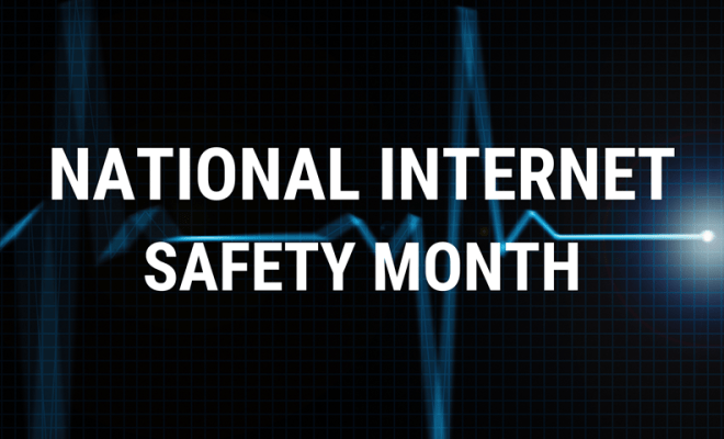 Banner that reads National Internet Safety Month with a black background and a pulse.