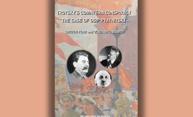 Book cover for Trotsky’s Comintern Conspiracy – The Case of Osip Pyatnitsky by Grover Furr
