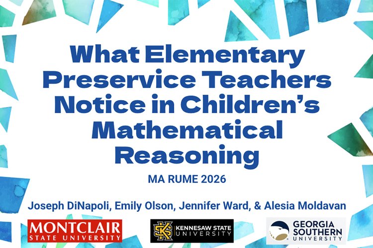 MA RUME 2026 presentation slide: "What Elementary Preservice Teachers Notice in Children's Mathematical Reasoning"
