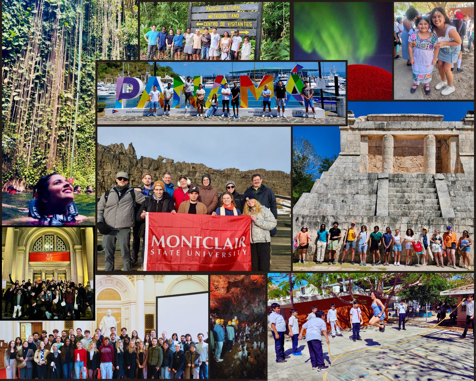 A collage of photos showcases Montclair students engaging in global learning experiences. Clockwise: A student swims in a cenote in Mexico; students and professors stand by a sign in a forest park in Panama City; the northern lights glow in the Icelandic sky; a student interacts with a child in Mexico; a group poses at an ancient temple in Mexico; a student jumps rope with local children; students explore a cave; a group on the steps of The Met; students hold a Montclair banner on a glacier in Iceland; and 