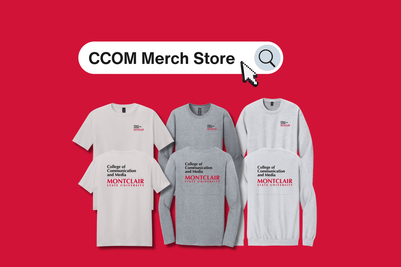 Merch Store graphic that says CCOM Merch Store in search bar followed by three merch items with the horizontal College logos on them. The first item is a gray t-shirt, the second is a dark grey long-sleeve top, and third is a light gray sweatshirt.