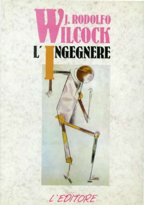 book cover of L'Ingegnere by J. Rodolfo Wilcock