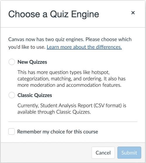  "Choose a Quiz Engine" popup window with options for "New Quizzes" and "Classic Quizzes," including descriptions and buttons to cancel or submit.